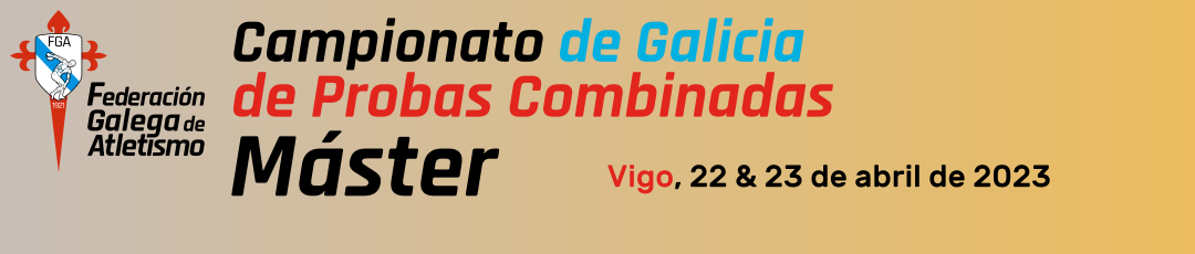  Campionato Xunta de Galicia de Probas Combinadas Máster.  Estadio Municipal de Atletismo de Balaídos, 22-23 abril 2023